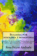 Bullying por misoginia y homofobia: Libro II de la serie "Infrmate para saber qu hacer con el bullying"