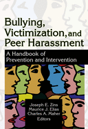 Bullying, Victimization, and Peer Harassment: A Handbook of Prevention and Intervention