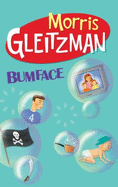 Bum Face - Gleitzman, Morris