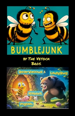 BumbleJunk & the Garden of Eden - Bros, The Vetock