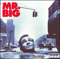 Bump Ahead - Mr. Big