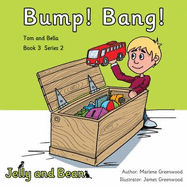 Bump! Bang! - Greenwood, Marlene