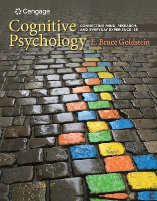 Bundle: Cognitive Psychology : Connecting Mind, Research, and Everyday Experience + MindTap Psychology, 1 term (6 months) Printed Access Card for Goldstein's Cognitive Psychology: Connecting Mind, Research, and Everyday Experience, 5th - Goldstein, E Bruce