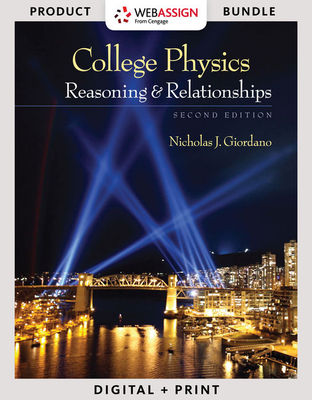 Bundle: College Physics: Reasoning and Relationships, 2nd + Webassign Printed Access Card for Giordano's College Physics, Volume 1, 2nd Edition, Multi-Term - Giordano, Nicholas