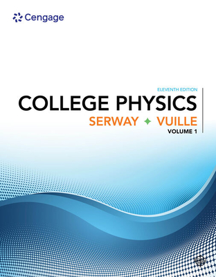 Bundle: College Physics, Volume 1, 11th + Webassign Printed Access Card for Serway/Vuille's College Physics, 11th Edition, Single-Term - Serway, Raymond A, and Vuille, Chris