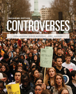 Bundle: Controverses, 3rd + Student Workbook - Oukada, Larbi, and Bertrand, Didier, and Solberg, Janet