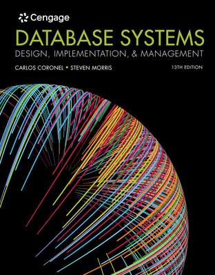 Bundle: Database Systems Design, Implementation & Management, 13th + Mindtapv2.0, 1 Term Printed Access Card - Coronel, Carlos, and Morris, Steven