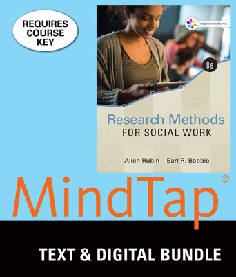Bundle: Empowerment Series: Research Methods for Social Work, Loose-Leaf Version, 9th + Mindtap Social Work, 1 Term (6 Months) Printed Access Card - Rubin, Allen, and Babbie, Earl R