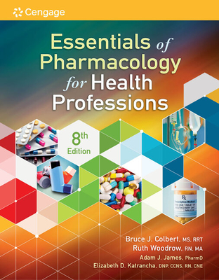 Bundle: Essentials of Pharmacology for Health Professions, 8th + Mindtap Basic Health Science, 2 Terms (12 Months) Printed Access Card - Colbert, Bruce, and Woodrow, Ruth