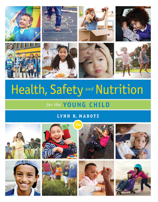 Bundle: Health, Safety, and Nutrition for the Young Child, 10th + Mindtapv2.0, 1 Term Printed Access Card - Marotz, Lynn R