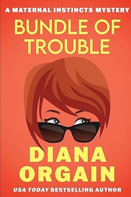 Bundle of Trouble - Orgain, Diana