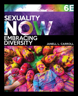 Bundle: Sexuality Now: Embracing Diversity, Loose-Leaf Version, 6th + Mindtap Psychology, 1 Term (6 Months) Printed Access Card - Carroll, Janell L