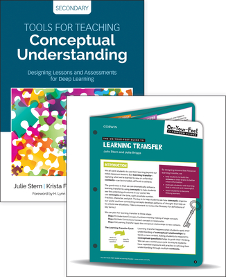 BUNDLE: Stern: Tools for Teaching Conceptual Understanding, Secondary + Stern: On-Your-Feet Guide to Learning Transfer - Stern, Julie, and Lauriault, Nathalie, and Ferraro, Krista