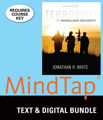Bundle: Terrorism and Homeland Security, Loose-Leaf Version, 9th + Mindtap Criminal Justice, 1 Term (6 Months) Printed Access Card - White, Jonathan R