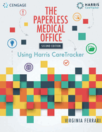 Bundle: The Paperless Medical Office: Using Harris Caretracker, Spiralbound Version, 2nd + Mindtap Medical Assisting, 4 Terms (24 Months) Printed Access Card for Lindh/Tamparo/Dahl/Morris/Correa's Delmar's Comprehensive Medical Assisting: Administrat