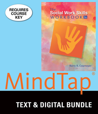 Bundle: The Social Work Skills Workbook, Loose-Leaf Version, 8th + Mindtap Social Work, 1 Term (6 Months) Printed Access Card - Cournoyer, Barry R