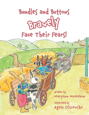 Bundles and Buttons Bravely Face Their Fears! - McMahon, Maryann