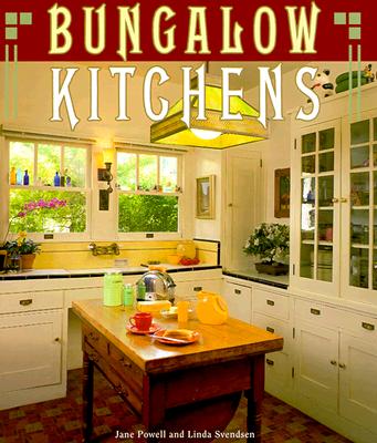 Bungalow Kitchens - Powell, Jane, and Svendsen, Linda (Photographer)