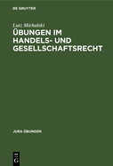 ?bungen Im Handels- Und Gesellschaftsrecht: I: Handelsrecht