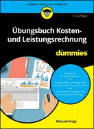 ?bungsbuch Kosten- und Leistungsrechnung f?r Dummies