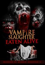 Bunker of Blood Chapter 4: Vampire Slaughter - Eaten Alive - Charles Band; Ted Nicolaou