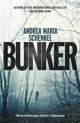 Bunker - Maria Schenkel, Andrea, and Bell, Anthea (Translated by)