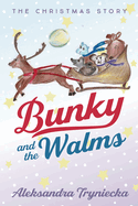 Bunky and the Walms: The Christmas Story