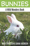 Bunnies: A Wild Wonders Book