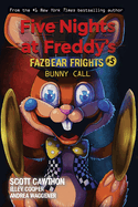 Bunny Call: An Afk Book (Five Nights at Freddy's: Fazbear Frights #5): Volume 5