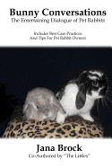 Bunny Conversations: The Entertaining Dialogue of Pet Rabbits