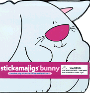 Bunny Stickamajigs - Kaminsky, Jef