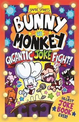 Bunny vs Monkey: The Gigantic Joke Fight (a Phoenix Comic Book, from the million-selling Jamie Smart, Illustrator of the Year) - Smart, Jamie