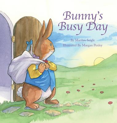 Bunny's Busy Day - Seigle, Marilyn