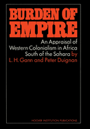 Burden of Empire: An Appraisal of Western Colonialism in Africa South of the Sahara