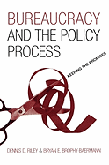 Bureaucracy and the Policy Process: Keeping the Promises