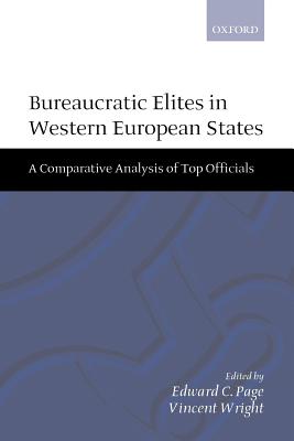 Bureaucratic Elites in Western European States - Page, Edward C (Editor), and Wright, Vincent (Editor)