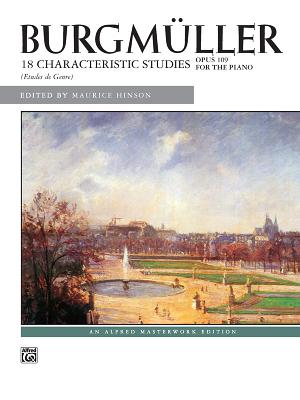 Burgmller -- 18 Characteristic Studies, Op. 109 - Burgmller, Johann Friedrich (Composer), and Hinson, Maurice (Composer)
