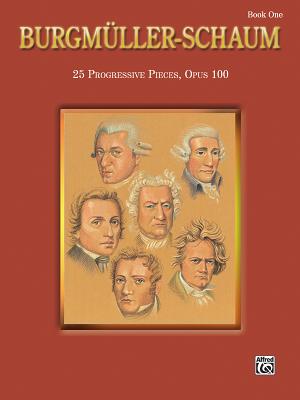 Burgmller-Schaum, Book One (Op. 100) - Burgmller, Johann Friedrich (Composer), and Schaum, John W (Composer)