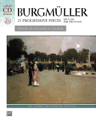 Burgm?ller -- 25 Progressive Pieces, Op. 100: Book & CD