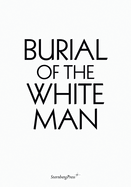 Burial of the White Man