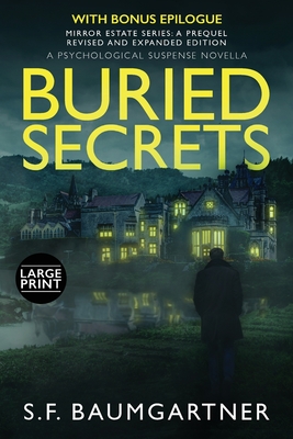 Buried Secrets: A Psychological Suspense Novella (Large Print) - Baumgartner, S F