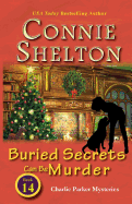 Buried Secrets Can Be Murder: Charlie Parker Mysteries, Book #14
