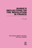 Burke's Reflections on the Revolution in France  (Routledge Library Editions: Political Science Volume 28)