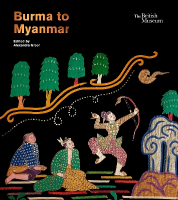 Burma to Myanmar - Green, Alexandra (Editor)