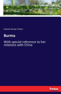 Burma: With special reference to her relations with China