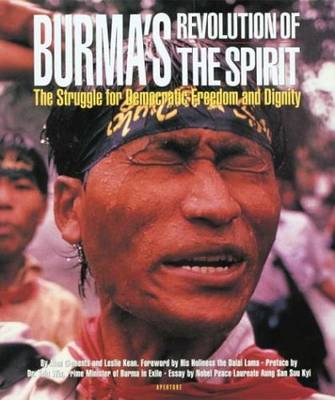 Burma's Revolution of the Spirit: The Struggle for Democratic Freedom and Dignity - Clements, Alan, and Kean, Leslie, and Dalai Lama (Foreword by)