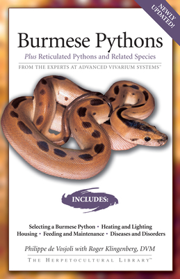 Burmese Pythons: Plus Reticulated Pythons and Related Species - de Vosjoli, Philippe, and Klingenberg, Roger