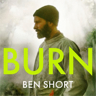 Burn: A Story of Fire, Woods and Healing