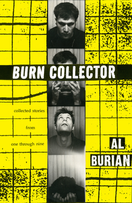 Burn Collector: Collected Stories from One Through Nine - Burian, Al