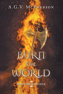 Burn the World